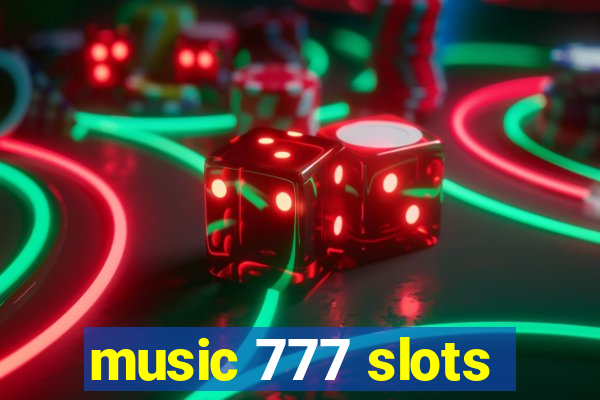 music 777 slots